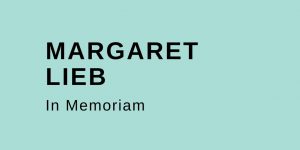 Margaret Lieb - In Memoriam