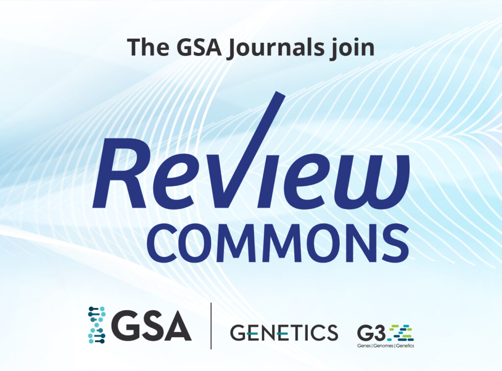 Text reads "The GSA Journals join Review Commons" and image displays the GSA, GENETICS, and G3 logos.