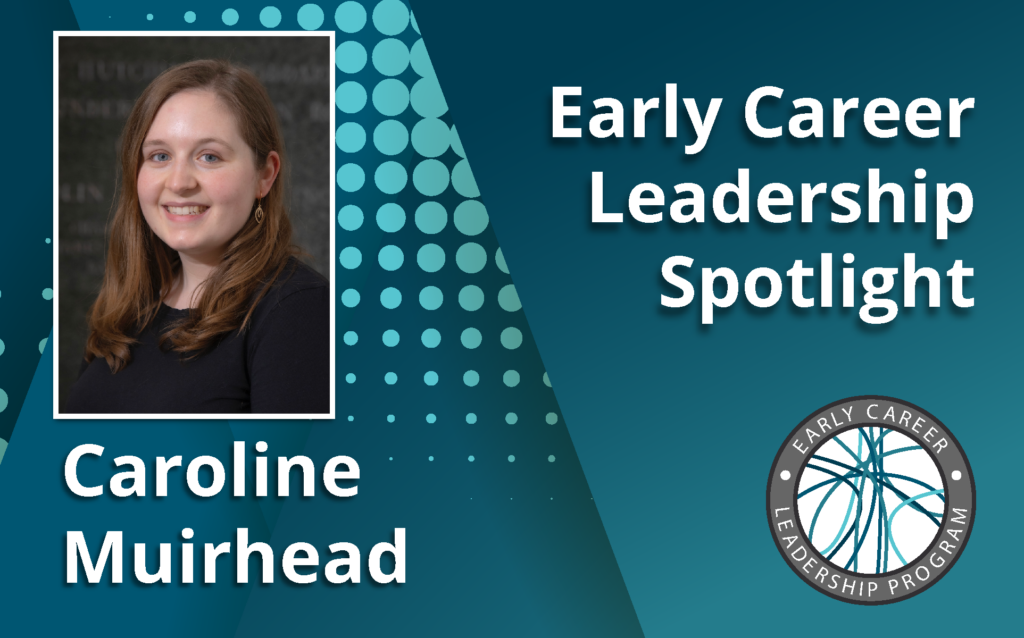 Early Career Leadership Spotlight: Caroline Muirhead-image